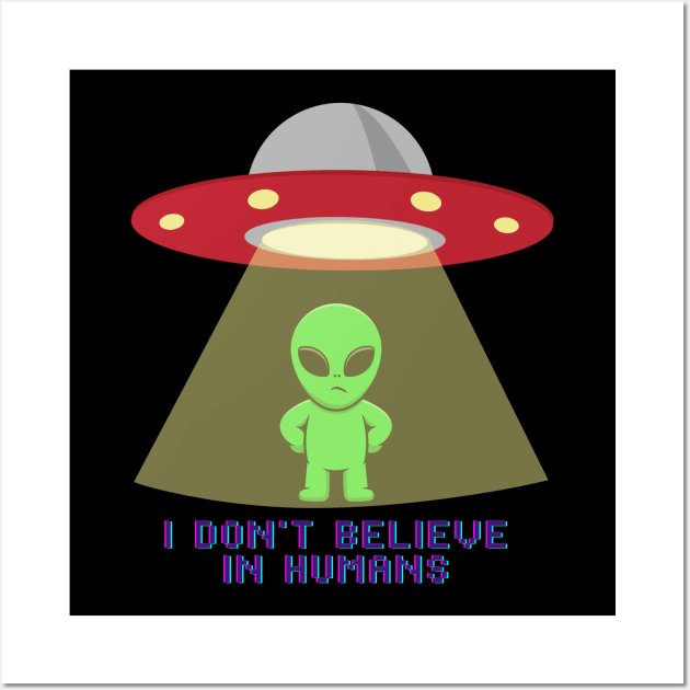 I don't believe in humans Wall Art by BlunBla Design